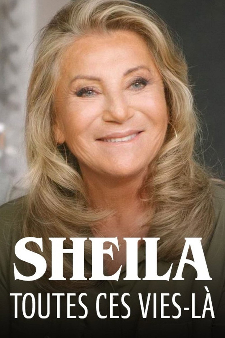 Affiche de SHEILA, TOUTES CES VIES-LÀ