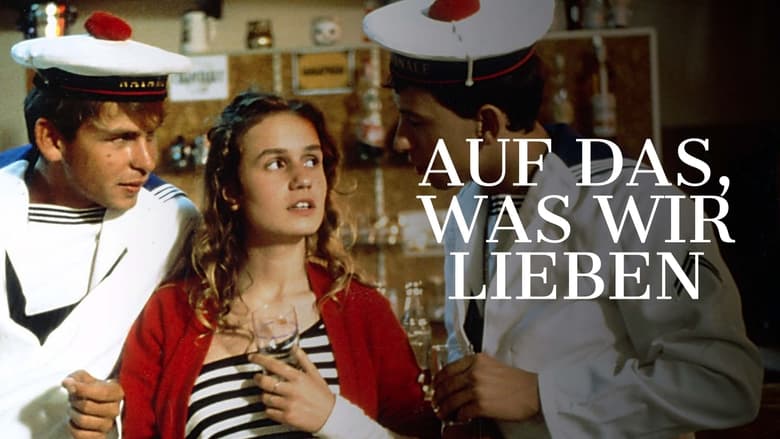 Auf das, was wir lieben (1983)