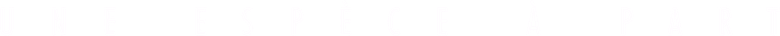 Une espèce à part