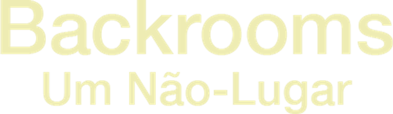 Backrooms: Um Não-Lugar