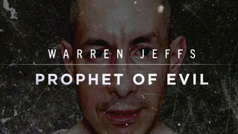 Schauen Warren Jeffs: Prophet of Evil On-line Streaming