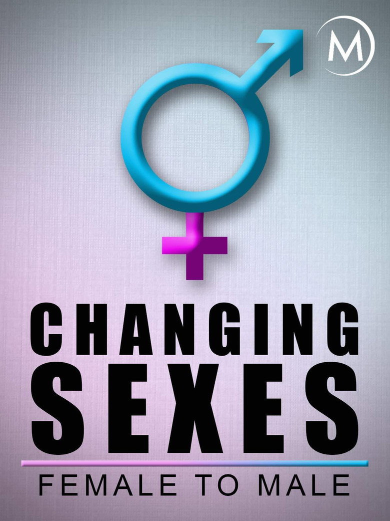 Changing Sexes: Female to Male