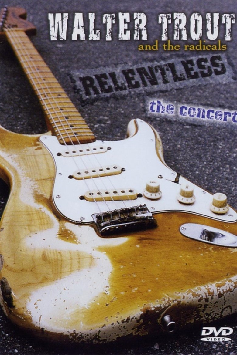 Walter Trout and the Radicals: Relentless main poster