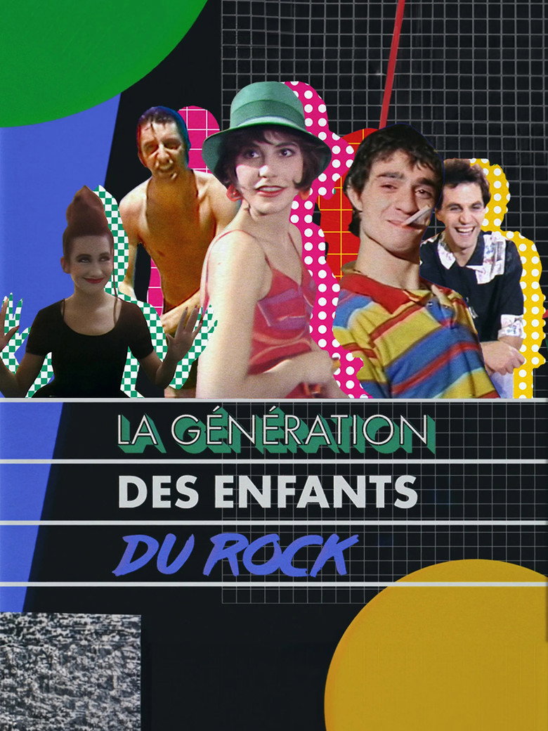 Affiche de LA GÉNÉRATION DES ENFANTS DU ROCK