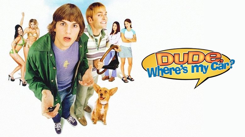 Dude, Where's My Car? (2000)