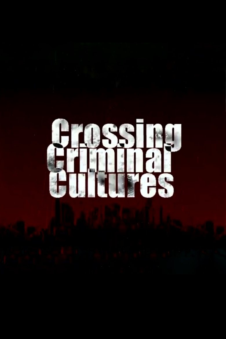 Crossing Criminal Cultures (2007)