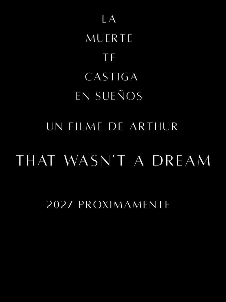 Official poster for That Wasn't A Dream (2027)