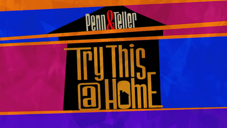 Penn & Teller: Try This at Home 2020 123movies