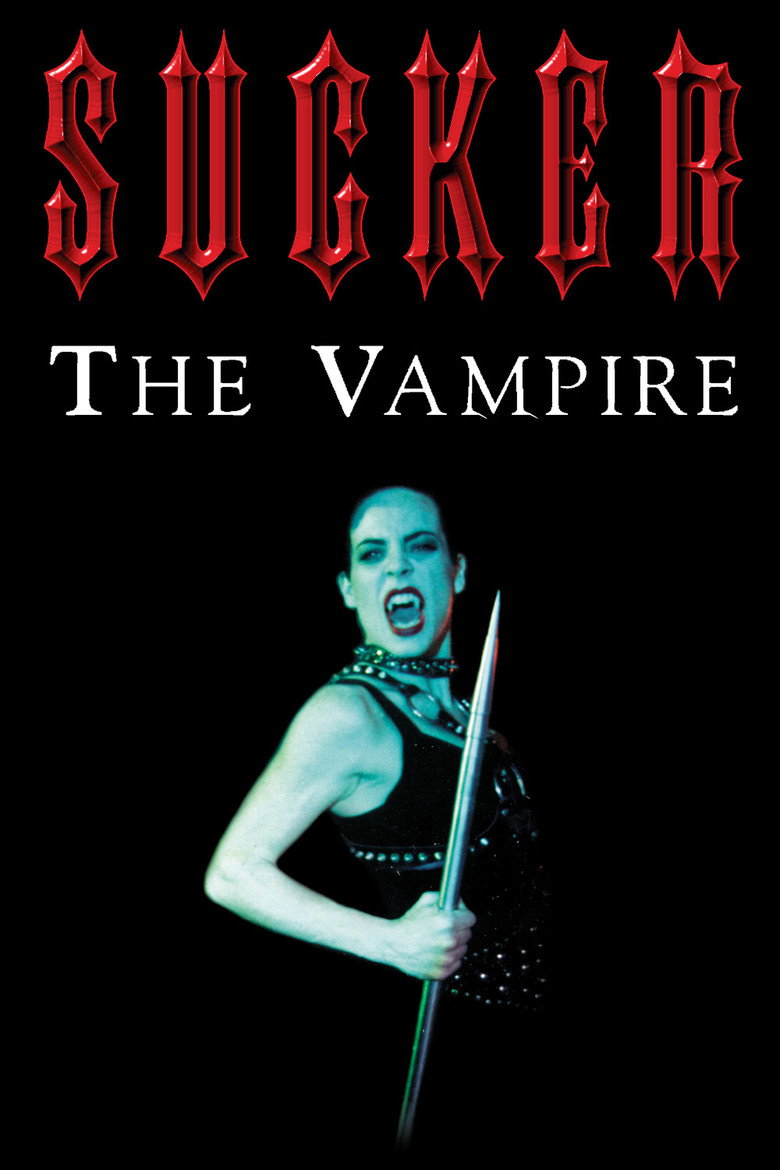 Affiche de SUCKER: THE VAMPIRE