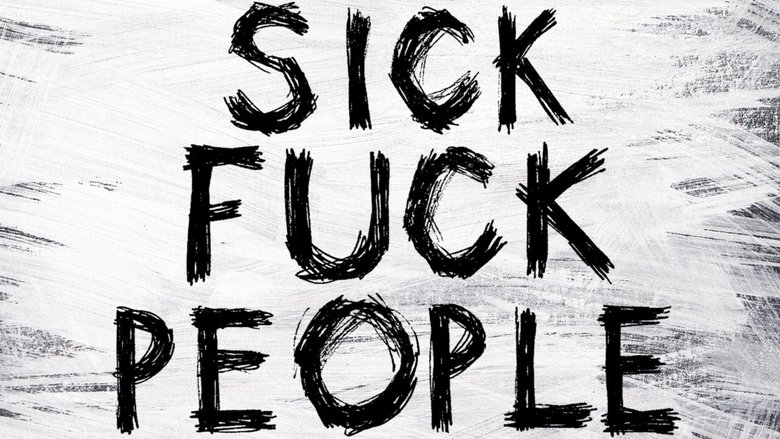 Sickfuckpeople 2 (2013)