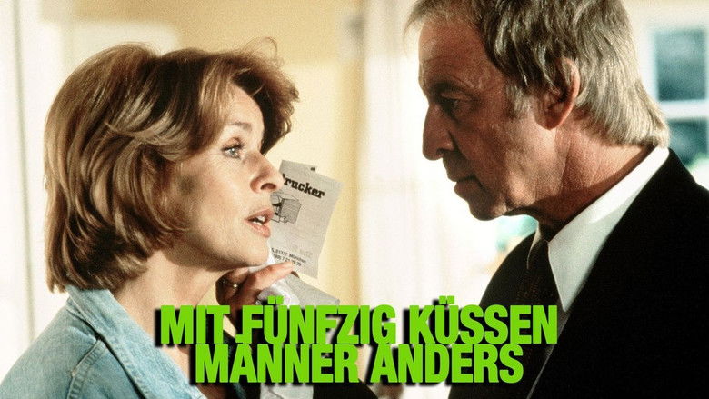 Mit fünfzig küssen Männer anders (1999)