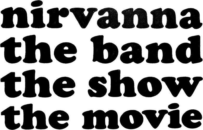 Nirvanna the Band the Show the Movie
