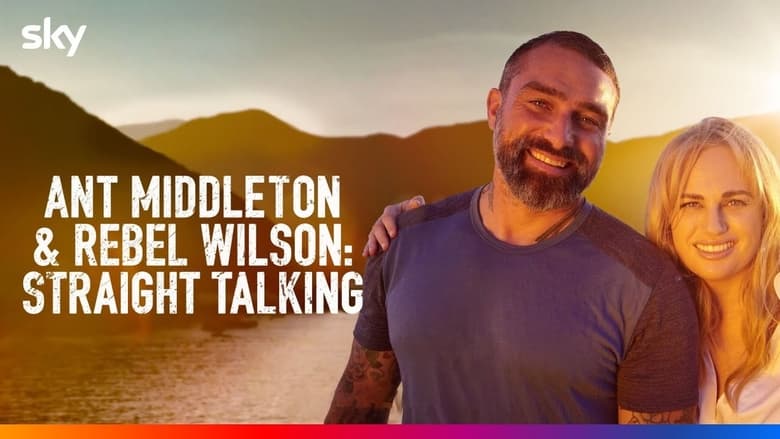 مشاهدة مسلسل Ant Middleton & Rebel Wilson: Straight Talking مترجم أون لاين بجودة عالية