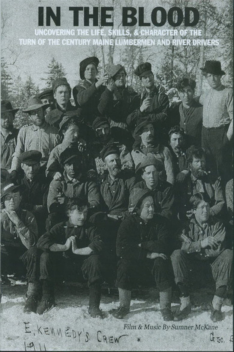 Imatge de In the Blood: Uncovering the life, skills & character of the turn of the century Maine lumbermen and river drivers.