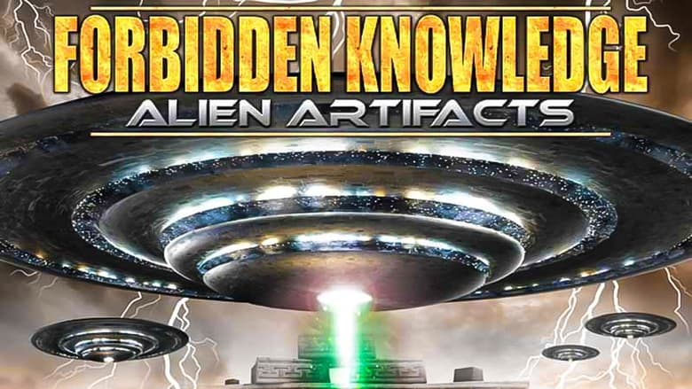 Forbidden Knowledge: Alien Artifacts 2022