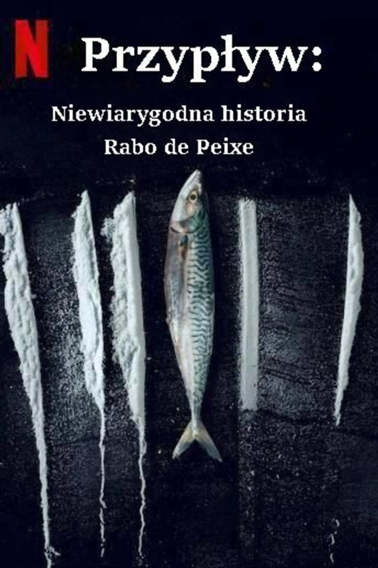 Plakat filmu Przypływ: Niewiarygodna historia Rabo de Peixe