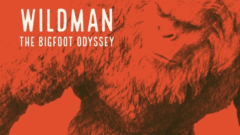 Wildman: The Bigfoot Odyssey movie poster