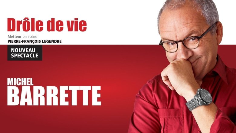 Michel Barrette: Drôle de vie (2019)