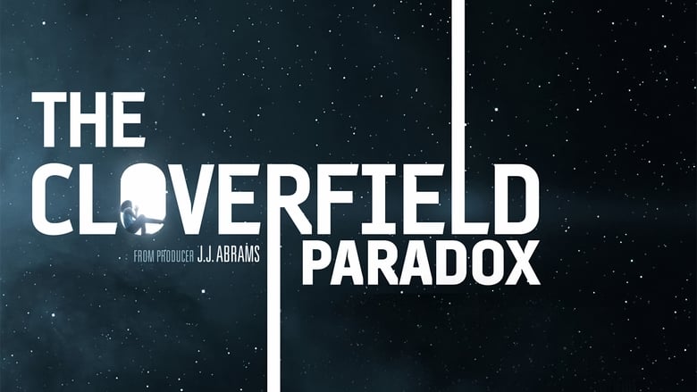 The Cloverfield Paradox (2018)