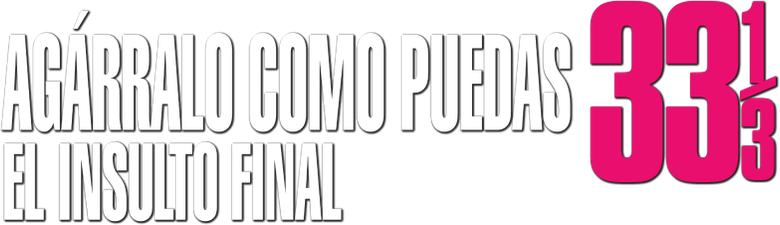 Imagen de ¿Y dónde está el policía? 33⅓: El insulto final