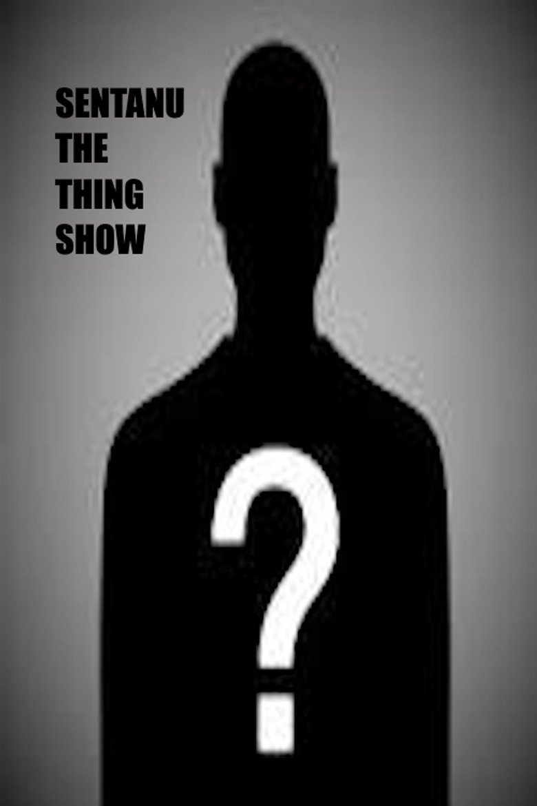 Official poster for Sentanu the Thing Show