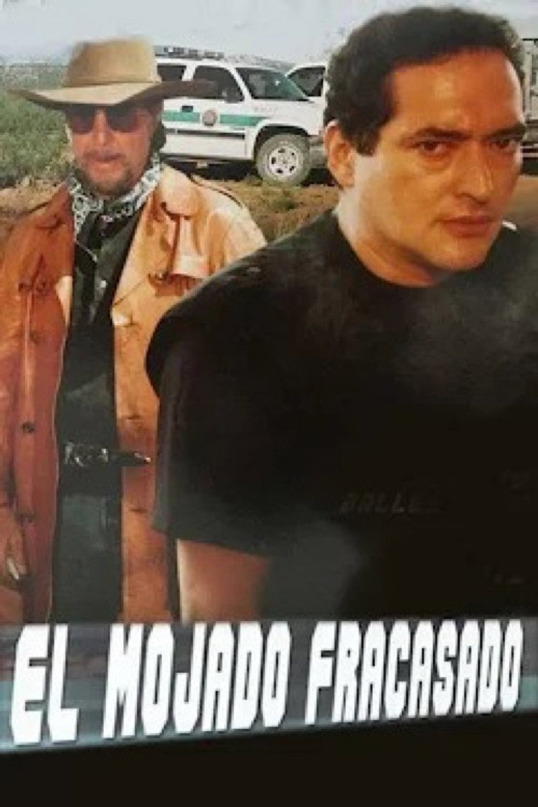 El mojado fracasado (1999) poster