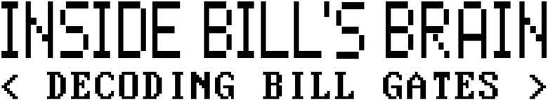 Inside Bill's Brain: Decoding Bill Gates