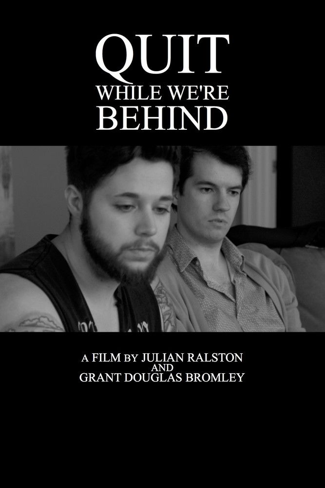 Quit While We're Behind