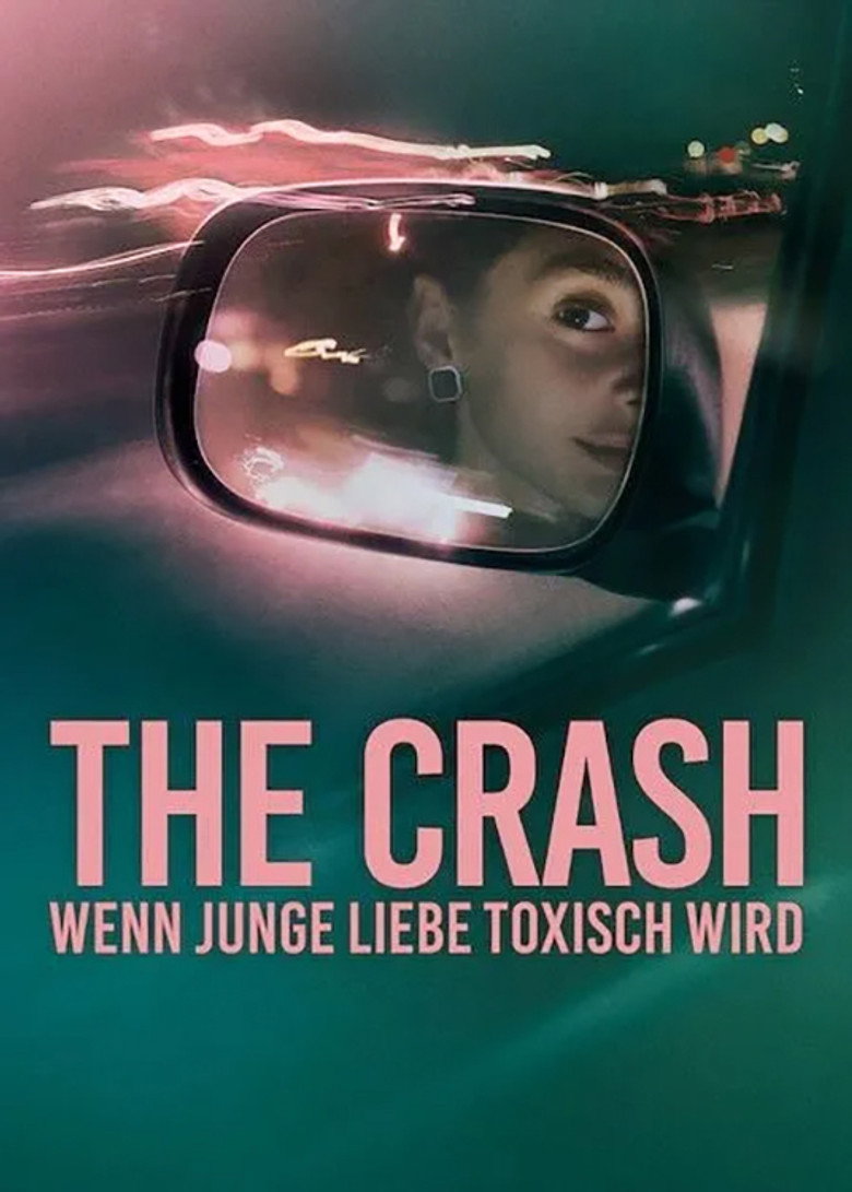 Filmplakat zu The Crash: Wenn junge Liebe toxisch wird