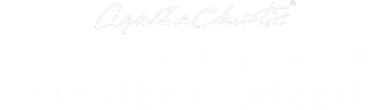Agatha Christie: Lucy Worsley on the Mystery Queen