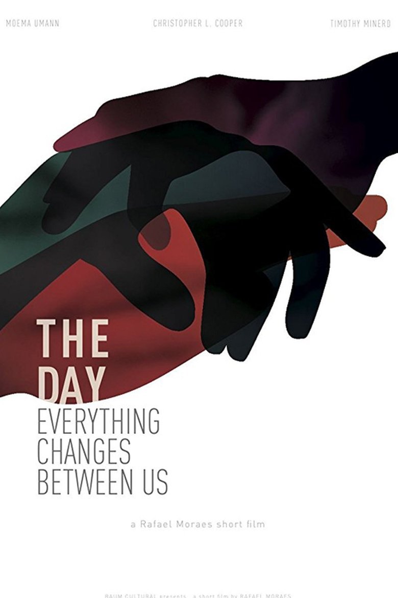 The Day Everything Changes Between Us main poster