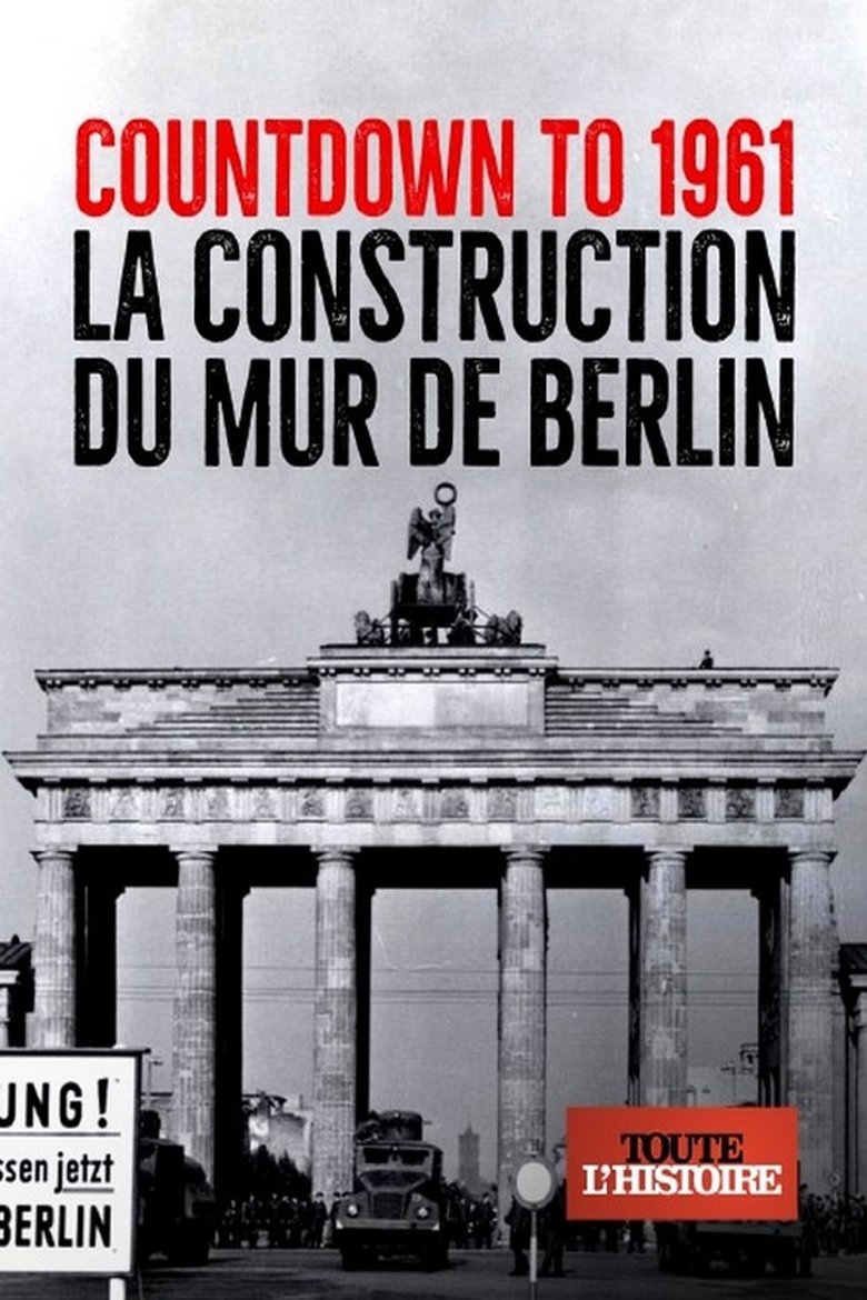 Countdown to 1961 : La construction du mur de Berlin main poster