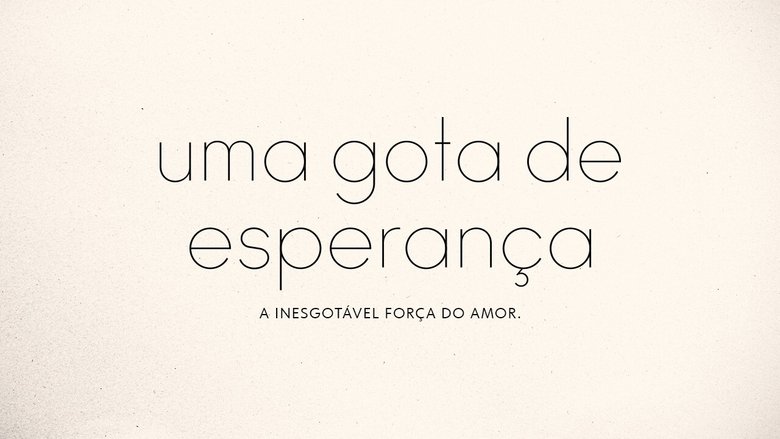 Uma Gota de Esperança (2021)