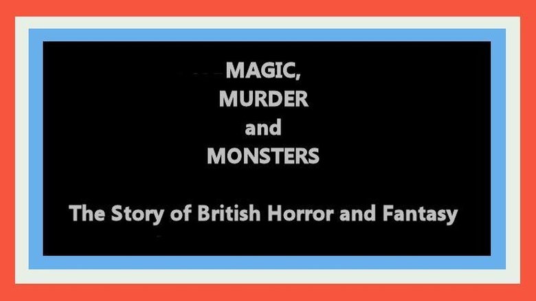 Still image for British Film Forever season 1 episode 5: Magic, Murder and Monsters: The Story of British Horror and Fantasy Still image for British Film Forever season 1 episode 5: Magic, Murder and Monsters: The Story of British Horror and Fantasy