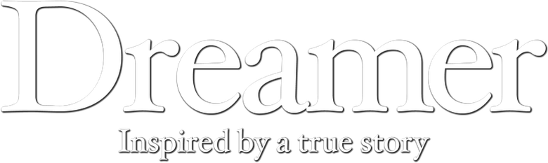 Dreamer: Inspired By a True Story