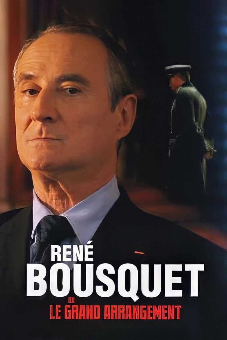 Affiche de RENÉ BOUSQUET OU LE GRAND ARRANGEMENT