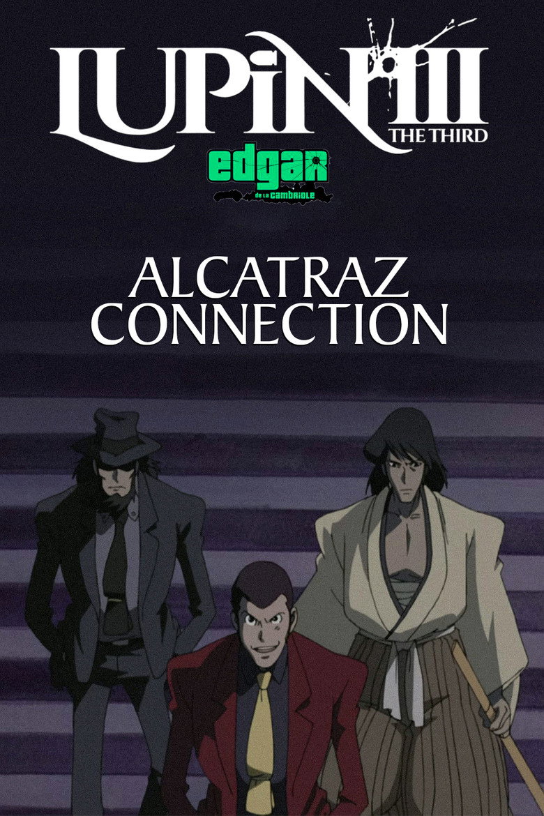 Affiche de LUPIN III : ALCATRAZ CONNECTION