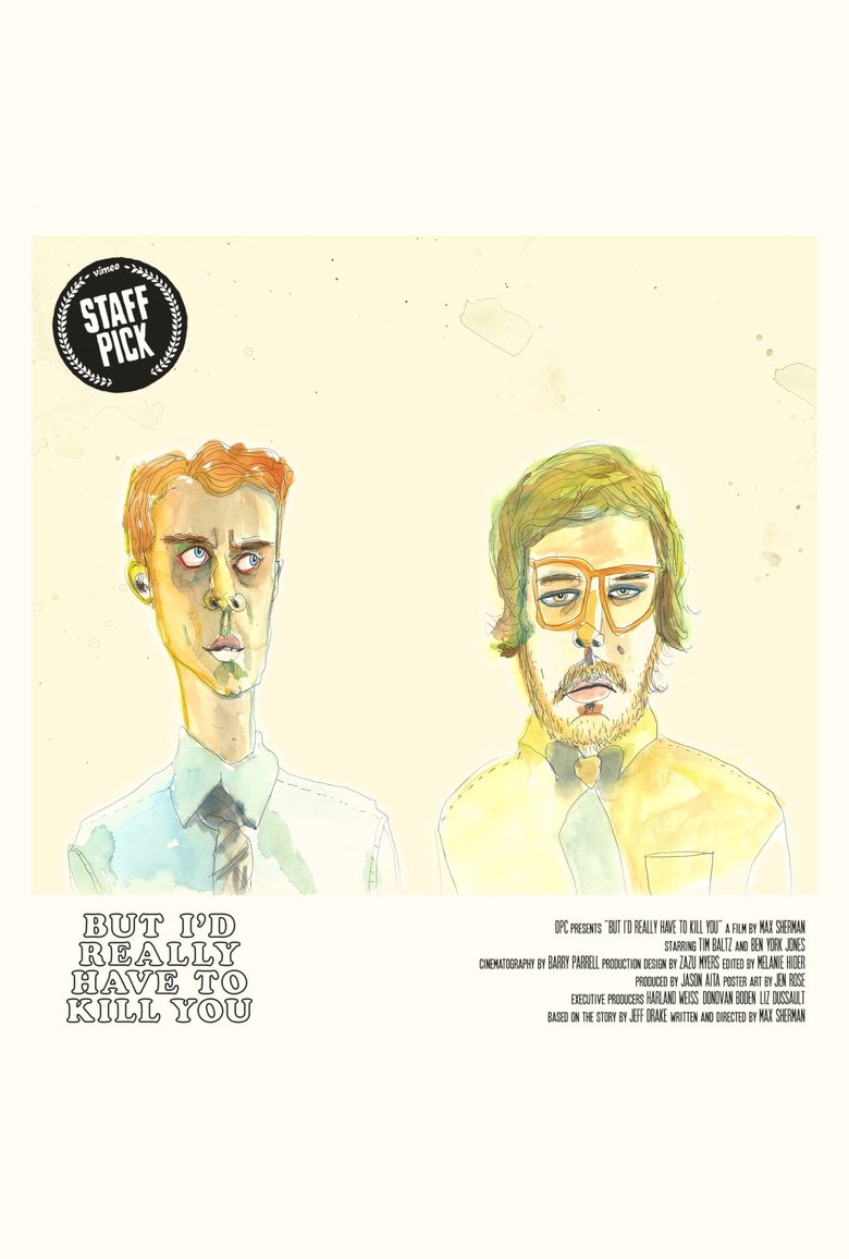But I'd Really Have to Kill You main poster