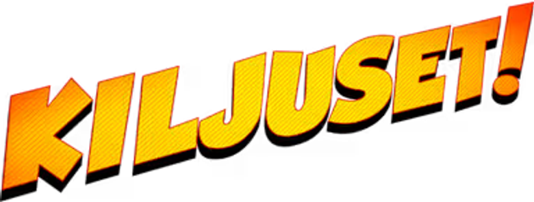 Kiljuset!