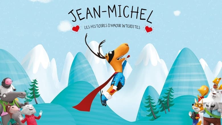 Jean-Michel le caribou et les histoires d’amour interdites (2022)