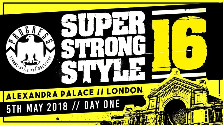 PROGRESS Chapter 68: Super Strong Style 16 - Day 1 movie poster