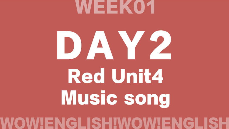S01E11_D2.5-HELLO-Wow!Red - Unit 4 'music' - part 2 song_4_2