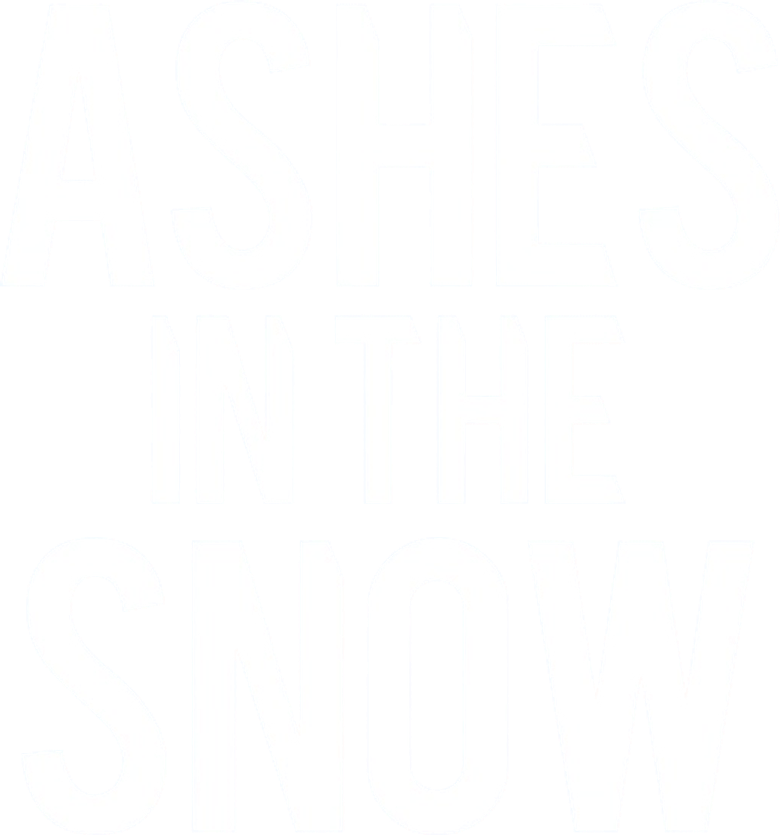 Ashes in the Snow