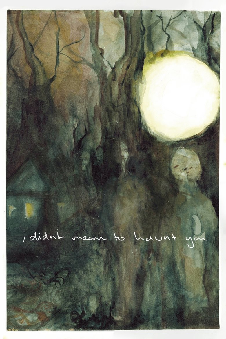 I Didn't Mean to Haunt You main poster