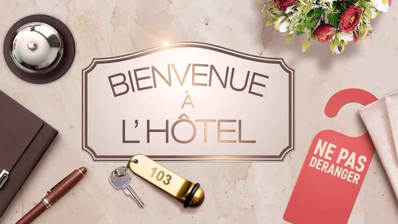 Bienvenue à l'hôtel