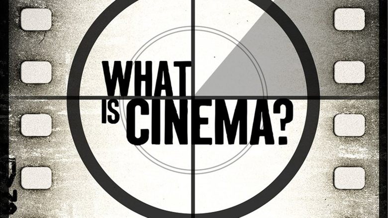 What Is Cinema? 2013 123movies