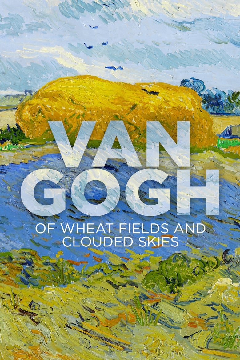 Van Gogh: Wheat Fields and Clouded Skies