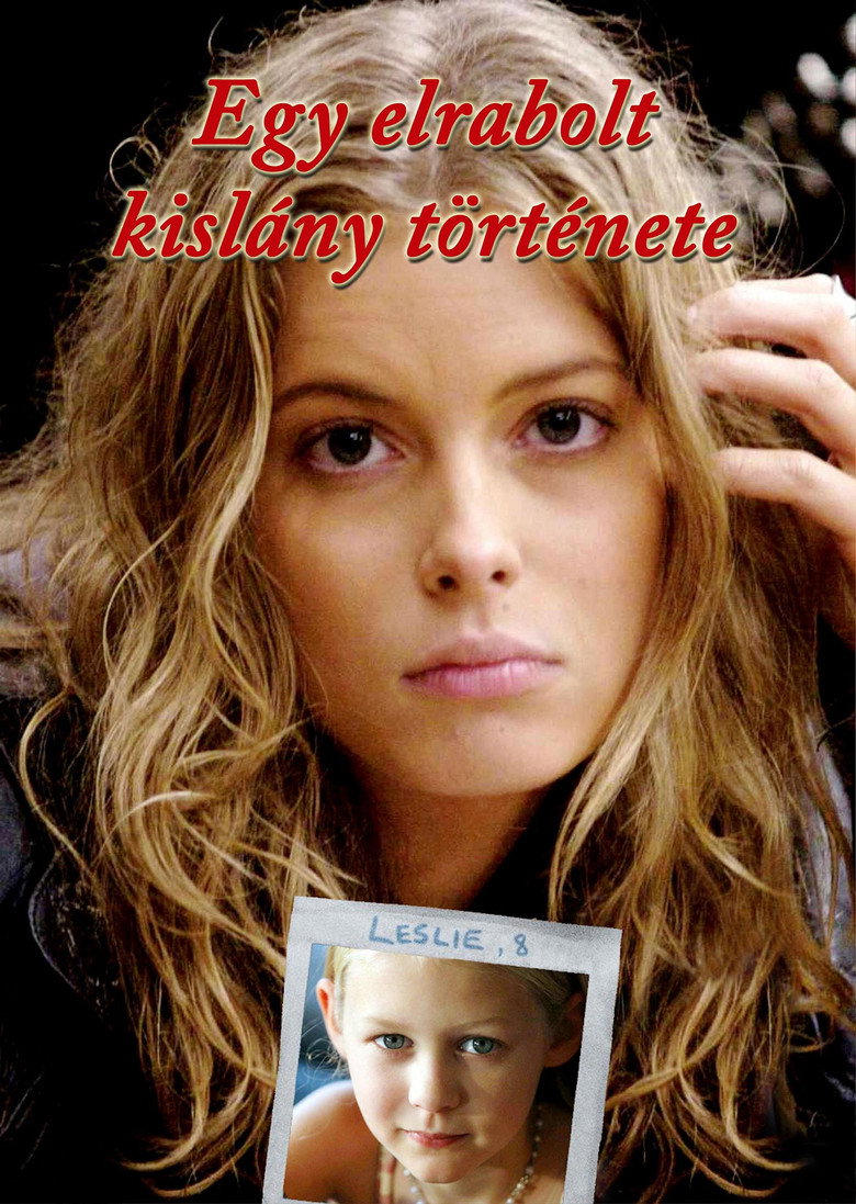 Egy elrabolt kisl&aacute;ny t&ouml;rt&eacute;nete (2008)