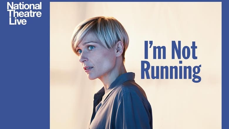 National Theatre Live: I’m Not Running movie poster