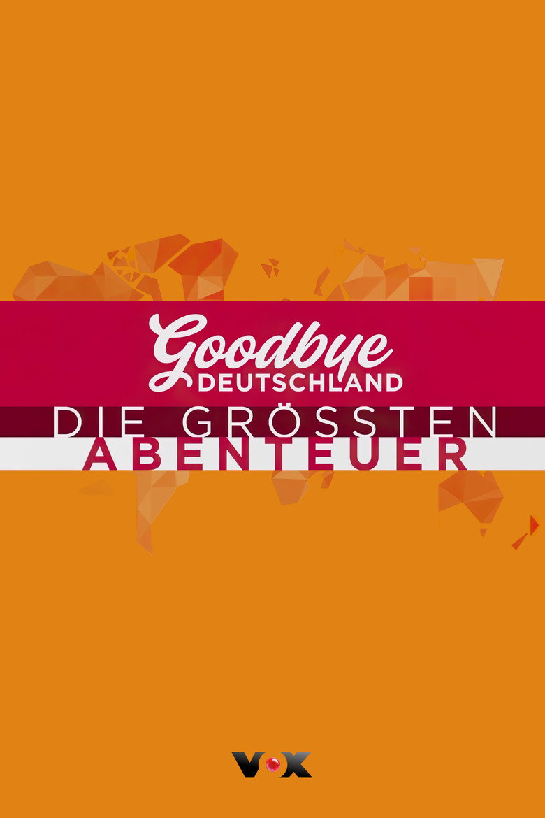 Official poster for Goodbye Deutschland! The Greatest Adventures in the World